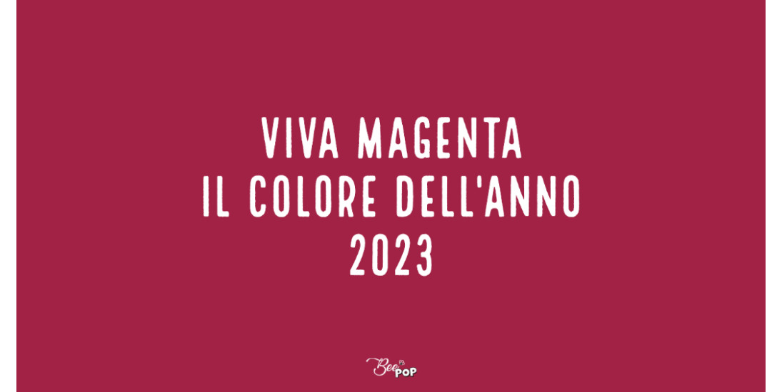 Viva Magenta: il colore dell'anno 2023